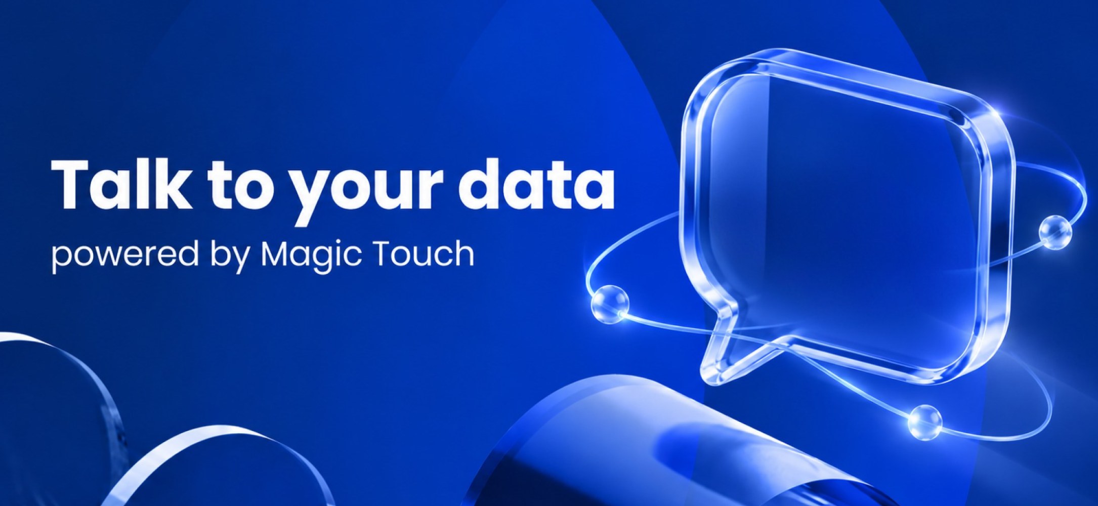 Talk to your data, powered by Magic Touch