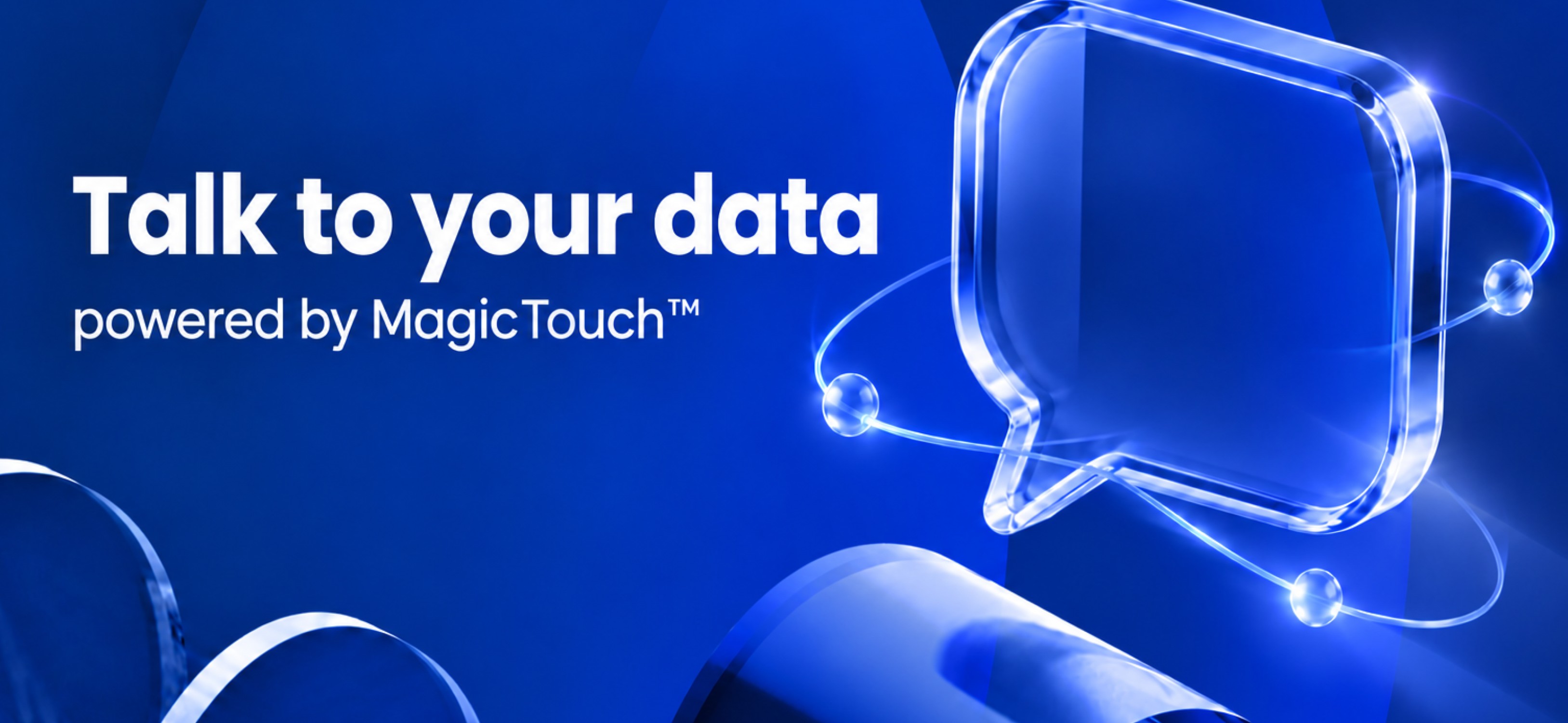 Talk to your data, powered by Magic Touch